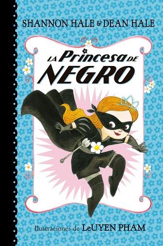 LA PRINCESA DE NEGRO | 9788448847401 | HALE,SHANNON/HALE,DEAN | Llibreria Geli - Llibreria Online de Girona - Comprar llibres en català i castellà