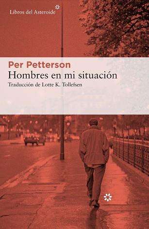 HOMBRES EN MI SITUACIÓN | 9788417977429 | PETTERSON,PER | Libreria Geli - Librería Online de Girona - Comprar libros en catalán y castellano