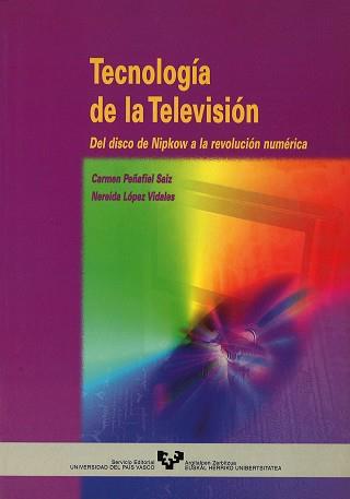 TECNOLOGIA DE LA TELEVISION.DEL DISCO DE NIPKOW... | 9788475859651 | PEÑAFIEL,CARMEN/LOPEZ,NEREIDA | Llibreria Geli - Llibreria Online de Girona - Comprar llibres en català i castellà