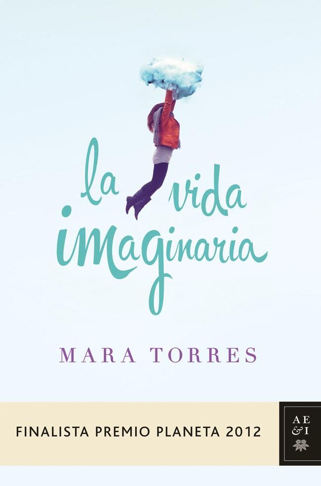 LA VIDA IMAGINARIA | 9788408031420 | TORRES,MARA | Llibreria Geli - Llibreria Online de Girona - Comprar llibres en català i castellà
