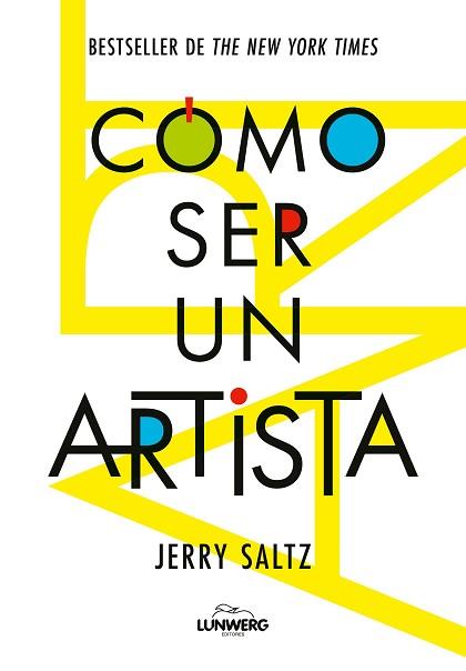 CÓMO SER UN ARTISTA | 9788419875815 | SALTZ, JERRY | Libreria Geli - Librería Online de Girona - Comprar libros en catalán y castellano