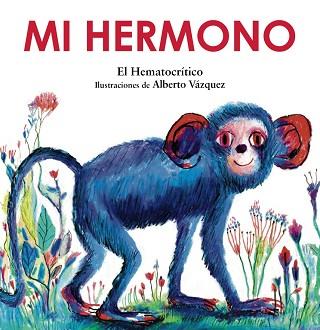 MI HERMONO | 9788469889275 | EL HEMATOCRÍTICO | Libreria Geli - Librería Online de Girona - Comprar libros en catalán y castellano