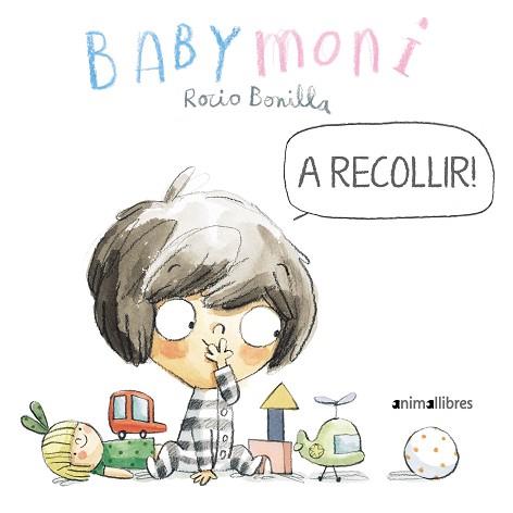A RECOLLIR!(BABY MONI) | 9788418592492 | BONILLA,ROCIO | Libreria Geli - Librería Online de Girona - Comprar libros en catalán y castellano