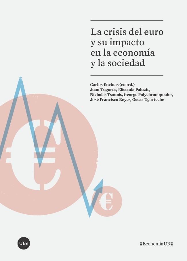 LA CRISIS DEL EURO Y SU IMPACTO EN LA ECONOMÍA Y LA SOCIEDAD | 9788447541973 | A.A.D.D. | Llibreria Geli - Llibreria Online de Girona - Comprar llibres en català i castellà