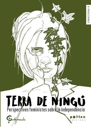 TERRA DE NINGÚ.PERSPECTIVES FEMINISTES SOBRE LA INDEPENDÈNCIA | 9788416828227 |   | Libreria Geli - Librería Online de Girona - Comprar libros en catalán y castellano