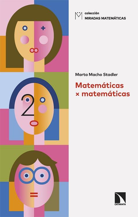 MATEMÁTICAS X MATEMÁTICAS | 9788410670860 | MACHO STADLER,MARTA | Libreria Geli - Librería Online de Girona - Comprar libros en catalán y castellano