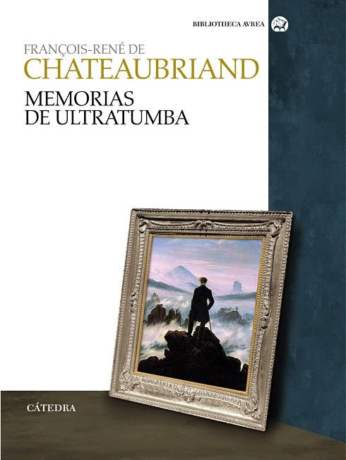 MEMORIAS DE ULTRATUMBA | 9788437626659 | CHATEAUBRIAND,FRANÇOIS RENE DE | Libreria Geli - Librería Online de Girona - Comprar libros en catalán y castellano