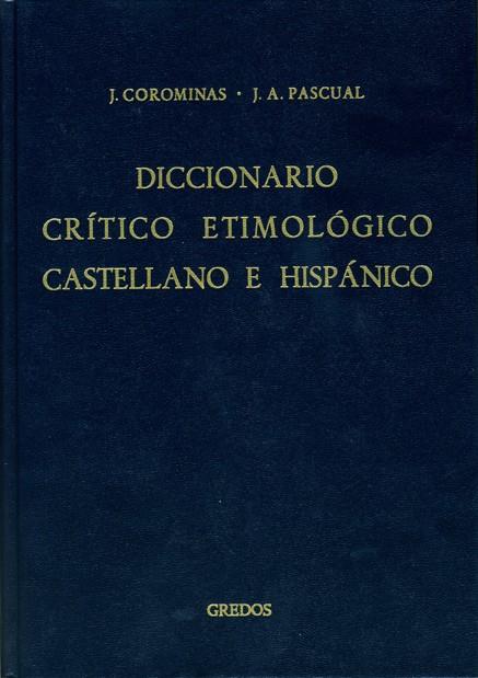 DICCIONARIO CRITICO ETIMOLOGICO CASTELLANO E HISPANICO-1(A-CA) | 9788424913618 | COROMINES,JOAN | Libreria Geli - Librería Online de Girona - Comprar libros en catalán y castellano