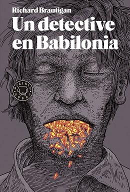 UN DETECTIVE EN BABILONIA | 9788416290499 | BRAUTIGAN,RICHARD | Libreria Geli - Librería Online de Girona - Comprar libros en catalán y castellano