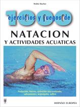 1000 EJERCICIOS Y JUEGOS DE NATACION Y ACTIVIDADES ACUATICAS | 9788425510649 | BUCHER,WALTER | Llibreria Geli - Llibreria Online de Girona - Comprar llibres en català i castellà