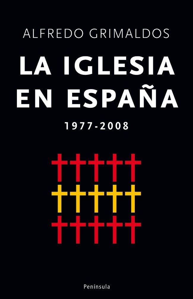 LA IGLESIA EN ESPAÑA(1977-2008) | 9788483078372 | GRIMALDOS,ALFREDO | Libreria Geli - Librería Online de Girona - Comprar libros en catalán y castellano