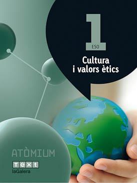 CULTURA I VALORS ÈTICS(PRIMER D'ESO.ATÒMIUM) | 9788441223141 | PUIG ROVIRA, JOSEP M./MARTÍN GARCÍA, XUS/BATLLE SUÑER, ROSER | Libreria Geli - Librería Online de Girona - Comprar libros en catalán y castellano