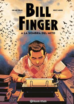 BILL FINGER.A LA SOMBRA DE UN MITO | 9788411611633 | VOLOJ, JULIAN/ZADOK, EREZ | Llibreria Geli - Llibreria Online de Girona - Comprar llibres en català i castellà