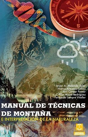 MANUAL DE TÉCNICAS DE MONTAÑA E INTERPRETACIÓN DE LA NATURALEZA  | 9788499101736 | A.A.D.D. | Llibreria Geli - Llibreria Online de Girona - Comprar llibres en català i castellà