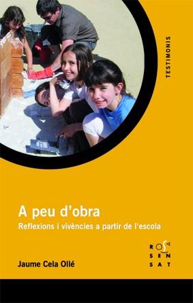 A PEU D'OBRA | 9788492748181 | CELA,JAUME | Libreria Geli - Librería Online de Girona - Comprar libros en catalán y castellano