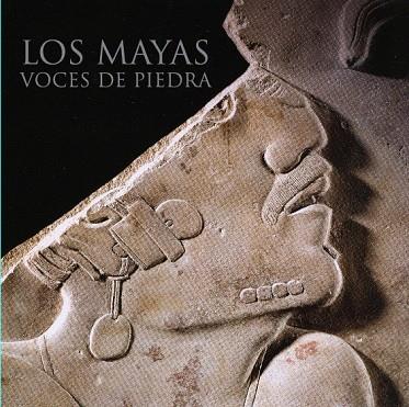 LOS MAYAS.VOCES DE PIEDRA | 9788416354863 | Libreria Geli - Librería Online de Girona - Comprar libros en catalán y castellano