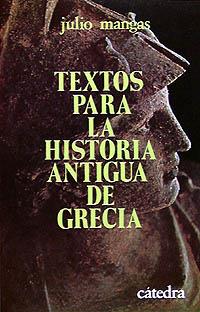 TEXTOS PARA LA HISTORIA ANTIGUA DE GRECIA (ED.2000) | 9788437601427 | MANGAS,JULIO | Llibreria Geli - Llibreria Online de Girona - Comprar llibres en català i castellà