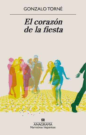 EL CORAZÓN DE LA FIESTA | 9788433998897 | TORNÉ,GONZALO | Llibreria Geli - Llibreria Online de Girona - Comprar llibres en català i castellà