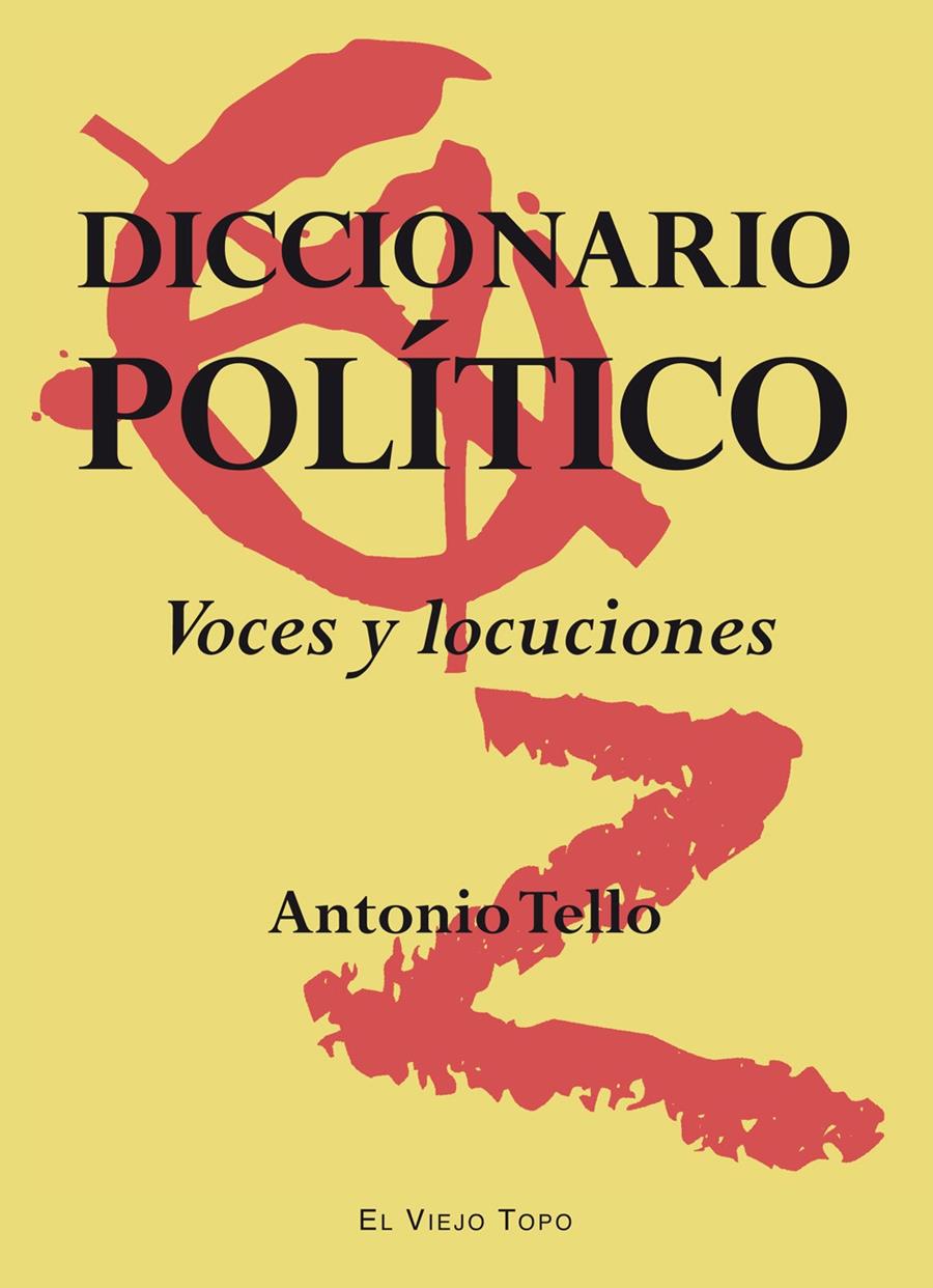 DICCIONARIO POLITICO.VOCES Y LOCUCIONES | 9788415216872 | TELLO,ANTONIO | Libreria Geli - Librería Online de Girona - Comprar libros en catalán y castellano