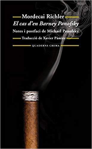 EL CAS D'EN BARNEY PANOFSKY.NOTES I POSTFACI DE MICHAEL PANOFSKY | 9788477275459 | RICHLER,MORDECAI  | Llibreria Geli - Llibreria Online de Girona - Comprar llibres en català i castellà