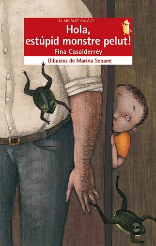 HOLA,ESTUPID MONSTRE PELUT | 9788498243680 | CASALDERREY,FINA | Llibreria Geli - Llibreria Online de Girona - Comprar llibres en català i castellà