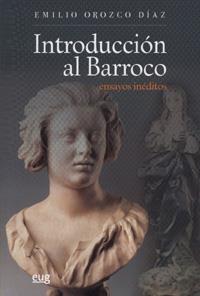 INTRODUCCION AL BARROCO | 9788433850638 | OROZCO DIAZ,EMILIO | Libreria Geli - Librería Online de Girona - Comprar libros en catalán y castellano