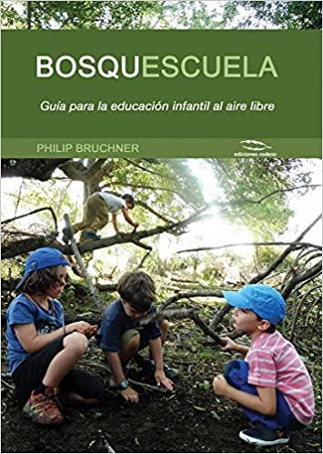 BOSQUESCUELA | 9788494670923 | BRUCHNER, PHILIP | Llibreria Geli - Llibreria Online de Girona - Comprar llibres en català i castellà