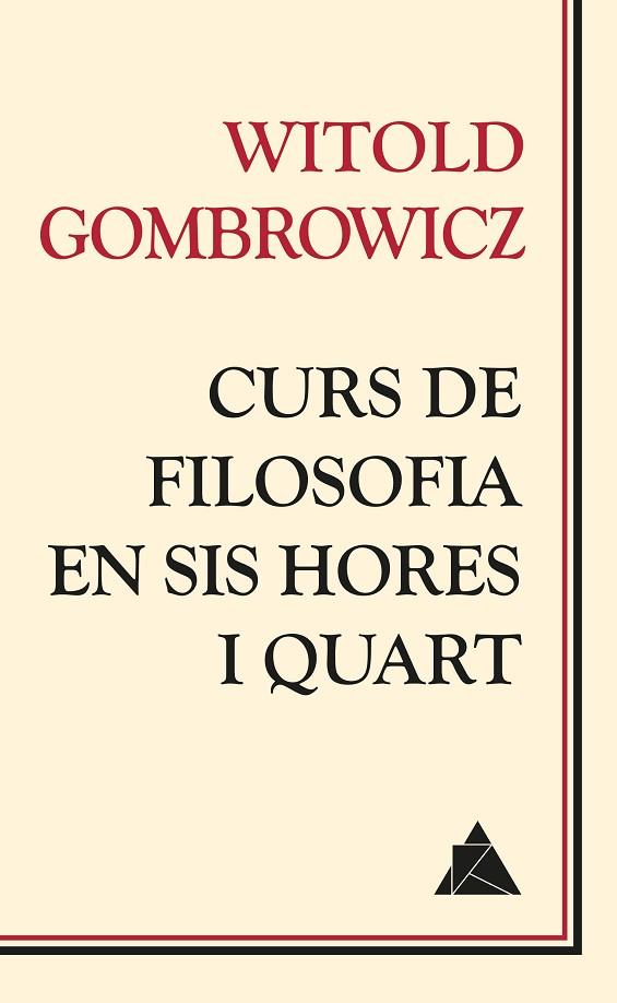 CURS DE FILOSOFIA EN SIS HORES I QUART | 9788416222049 | GOMBROWICZ,WITOLD | Llibreria Geli - Llibreria Online de Girona - Comprar llibres en català i castellà