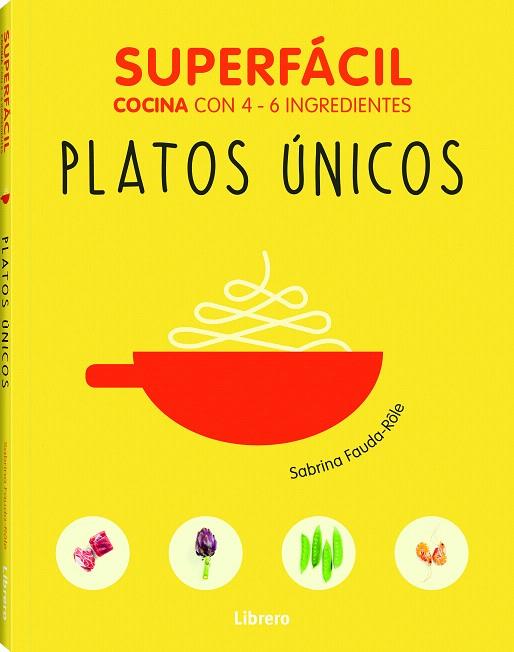 SUPERFÁCIL COCINA CON 3-6 INGREDIENTES.PLATOS ÚNICOS | 9789089988492 | V.V.A.A. | Llibreria Geli - Llibreria Online de Girona - Comprar llibres en català i castellà