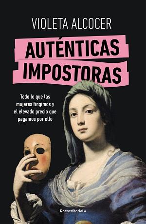 AUTÉNTICAS IMPOSTORAS | 9788419965042 | ALCOCER, VIOLETA | Llibreria Geli - Llibreria Online de Girona - Comprar llibres en català i castellà