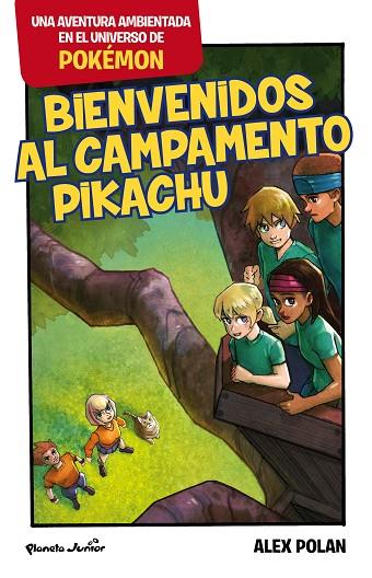 BIENVENIDOS AL CAMPAMENTO PIKACHU | 9788408166061 | POLAN,ALEX | Llibreria Geli - Llibreria Online de Girona - Comprar llibres en català i castellà