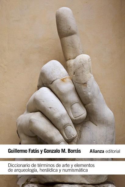 DICCIONARIO DE TÉRMINOS DE ARTE Y ELEMENTOS DE ARQUEOLOGÍA, HERÁLDICA Y NUMISMÁTICA | 9788420608488 | FATÁS,GUILLERMO/BORRÁS,GONZALO M. | Llibreria Geli - Llibreria Online de Girona - Comprar llibres en català i castellà