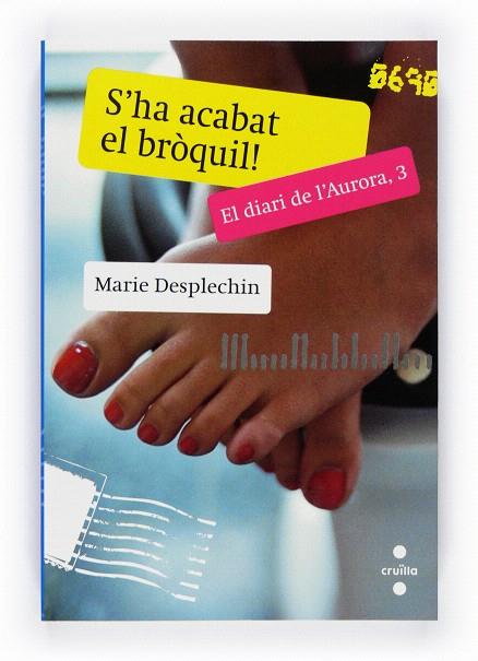 S'HA ACABAT EL BROQUIL.EL DIARI DE L'AURORA-3 | 9788466127127 | DESPLECHIN,MARIE | Llibreria Geli - Llibreria Online de Girona - Comprar llibres en català i castellà