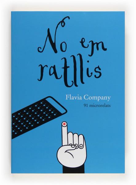 NO EM RATLLIS | 9788466132022 | COMPANY,FLAVIA | Libreria Geli - Librería Online de Girona - Comprar libros en catalán y castellano
