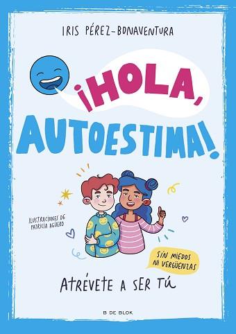 HOLA,AUTOESTIMA! | 9788419522405 | PÉREZ BONAVENTURA, IRIS | Libreria Geli - Librería Online de Girona - Comprar libros en catalán y castellano