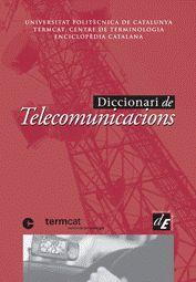 DICCIONARI DE TELECOMUNICACIONS | 9788441214590 | UNIVERSITAT POLITÈCNICA DE CATALUNYA/TERMCAT, CENTRE DE TERMINOLOGIA/ENCICLOPÈDIA CATALANA | Llibreria Geli - Llibreria Online de Girona - Comprar llibres en català i castellà