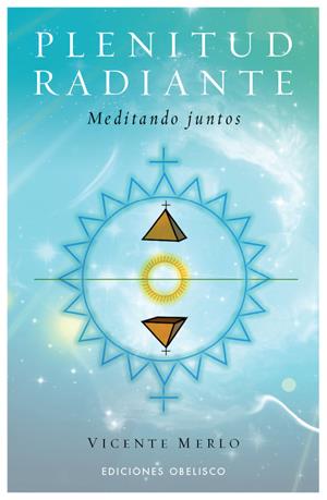 PLENITUD RADIANTE.MEDITANDO JUNTOS | 9788497775731 | MERLO,VICENTE | Llibreria Geli - Llibreria Online de Girona - Comprar llibres en català i castellà