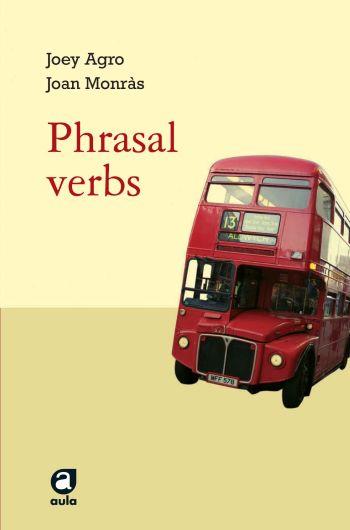 PHRASAL VERBS | 9788429761078 | JOAN MONRAS VINYES/JOSEPH SALVATORE AGRO | Llibreria Geli - Llibreria Online de Girona - Comprar llibres en català i castellà