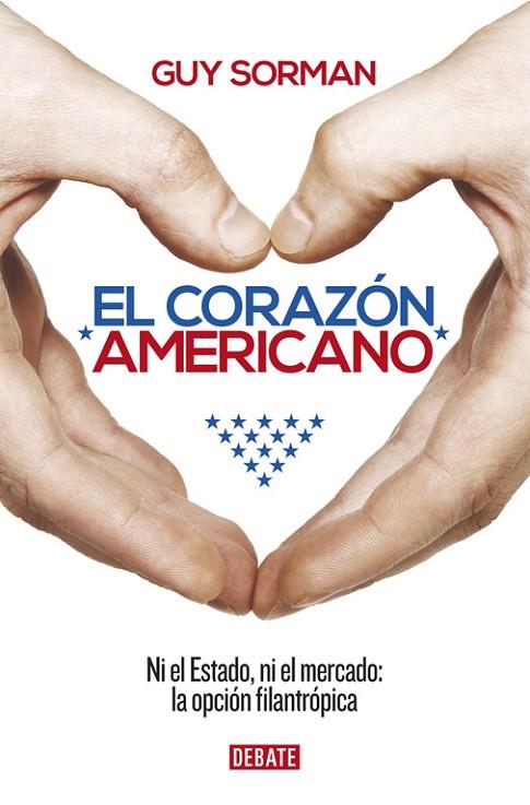 EL CORAZÓN AMERICANO | 9788499925165 | SORMAN,GUY | Llibreria Geli - Llibreria Online de Girona - Comprar llibres en català i castellà