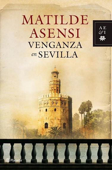 VENGANZA EN SEVILLA(TRILOGIA DE MARTIN OJO DE PLATA-2) | 9788408088356 | ASENSI,MATILDE | Llibreria Geli - Llibreria Online de Girona - Comprar llibres en català i castellà