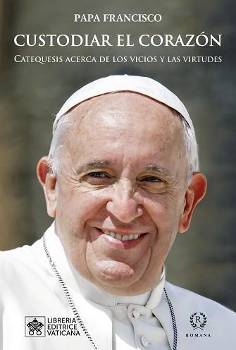 CUSTODIAR EL CORAZÓN | 9788419240170 | PAPA FRANCISCO | Libreria Geli - Librería Online de Girona - Comprar libros en catalán y castellano