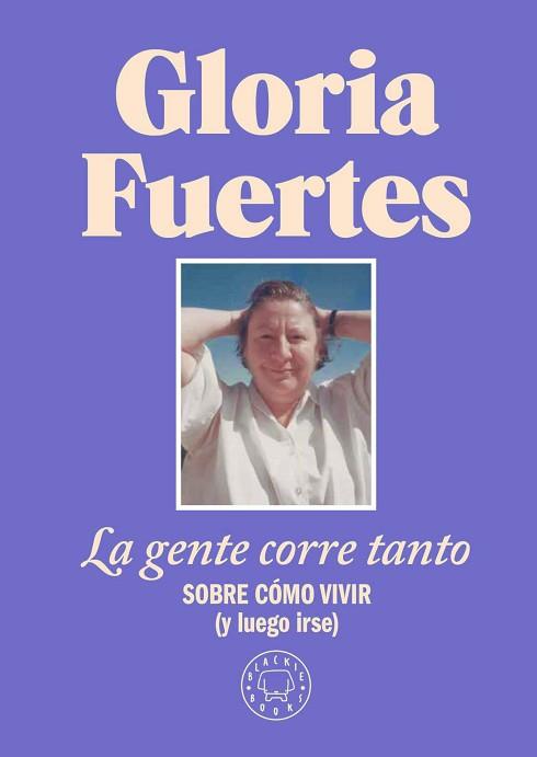 LA GENTE CORRE TANTO | 9788410025912 | FUERTES, GLORIA | Llibreria Geli - Llibreria Online de Girona - Comprar llibres en català i castellà