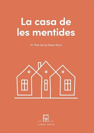 LA CASA DE LES MENTIDES | 9788410087033 | DE LOS HIELOS SORIA,M. PILAR | Llibreria Geli - Llibreria Online de Girona - Comprar llibres en català i castellà