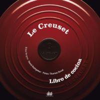 LE CREUSET.LIBRO DE COCINA | 9788446024170 | VERGNE,ELISA/RATHGEBER,DAVID | Llibreria Geli - Llibreria Online de Girona - Comprar llibres en català i castellà