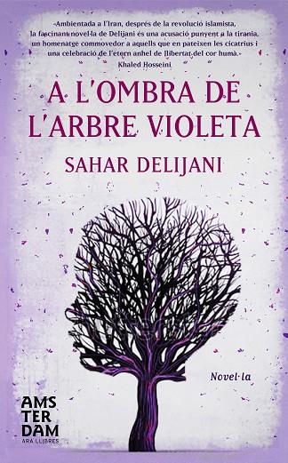 A L'OMBRA DE L'ARBRE VIOLETA | 9788492941964 | DELIJANI,SAHAR | Llibreria Geli - Llibreria Online de Girona - Comprar llibres en català i castellà