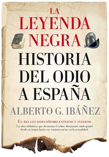 LA LEYENDA NEGRA:HISTORIA DEL ODIO A ESPAÑA | 9788417418281 | GIAL IBÁÑEZ,ALBERTO | Llibreria Geli - Llibreria Online de Girona - Comprar llibres en català i castellà