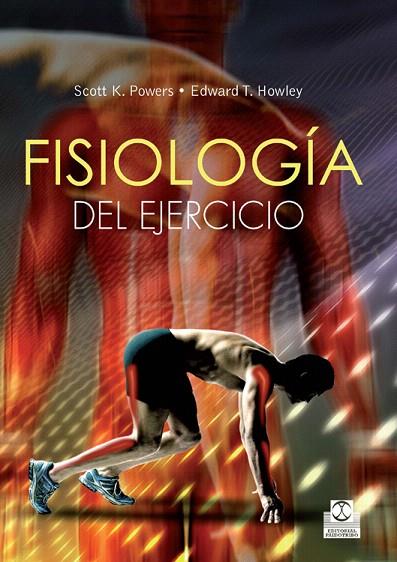 FISIOLOGÍA DEL EJERCICIO | 9788499104355 | POWERS,SCOTT K./HOWLEY,EDWARD T. | Llibreria Geli - Llibreria Online de Girona - Comprar llibres en català i castellà