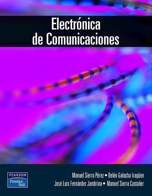 ELECTRONICA DE COMUNICACIONES | 9788420536743 | SIERRA PEREZ,MANUEL | Llibreria Geli - Llibreria Online de Girona - Comprar llibres en català i castellà