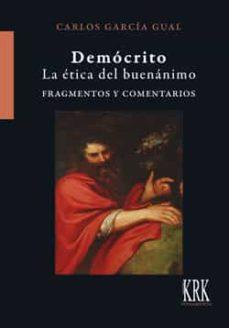 DEMÓCRITO.LA ÉTICA DEL BUENÁNIMO | 9788483677162 | GARCÍA GUAL,CARLOS | Llibreria Geli - Llibreria Online de Girona - Comprar llibres en català i castellà