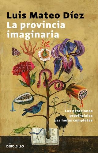 LA PROVINCIA IMAGINARIA LAS ESTACIONES PROVINCIALES/LAS HORAS COMPLETAS | 9788466338691 | DIEZ,LUIS MATEO | Llibreria Geli - Llibreria Online de Girona - Comprar llibres en català i castellà